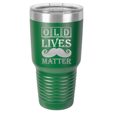 Old Lives Matter Design Tumbler Cup